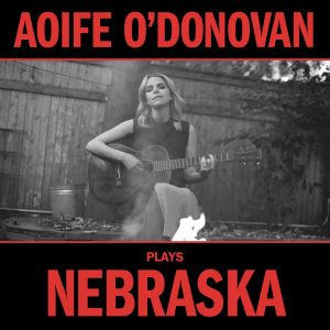 Aoife O'Donovan Finds Fertile Ground in 'Nebraska' - No Depression